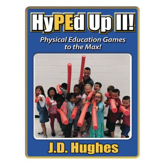 Sports & PE |  HyPEd Up! II Physical Education to the Max Book by J.D. Hughes Games & Sports Supplies Sports & PE